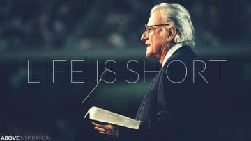 LIFE IS SHORT | Live Every Day for God – Billy Graham Inspirational & Motivational Video