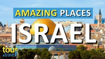 10 Amazing Places to Visit in Israel & Top Israel Attractions