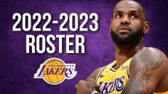 LAKERS TRAINING CAMP ROSTER: NEW & UPDATED LINEUP 2022-2023