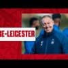 PRE-MATCH PRESS CONFERENCE | Steve Cooper: Leicester