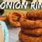 The Crispiest Onion Rings… EVER!