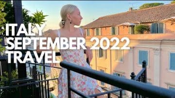 TRAVELING TO ITALY IN SEPTEMBER 2022 – Everything You Should Know I Italy Travel Tips I Italy Travel