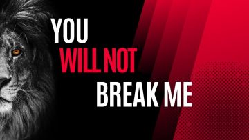 YOU WILL NOT BREAK ME – Powerful Motivational Speeches. ft ERIC THOMAS & OTHERS.